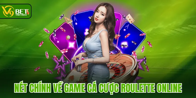 Nét chính về game cá cược Roulette online Nét chính về game cá cược Roulette online