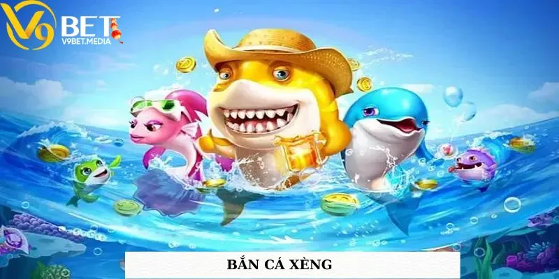 Bắn Cá Xèng v9bet